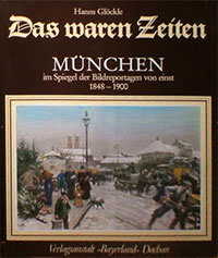 Glöckle Hanns - Das waren Zeiten - München