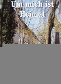  - Um mich ist Heimat