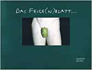 Wünsche Raimund, Pranger Peter - Das Feigenblatt