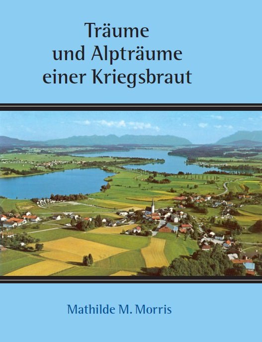 Morris Mathilde M. - Träume und Alpträume einer Kriegsbraut