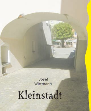 Wittmann Josef - Kleinstadt