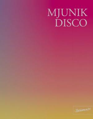 Hecktor Mirko, Uslar Moritz von, Smith Patti, NeumeisterAndreas - Mjunik Disco
