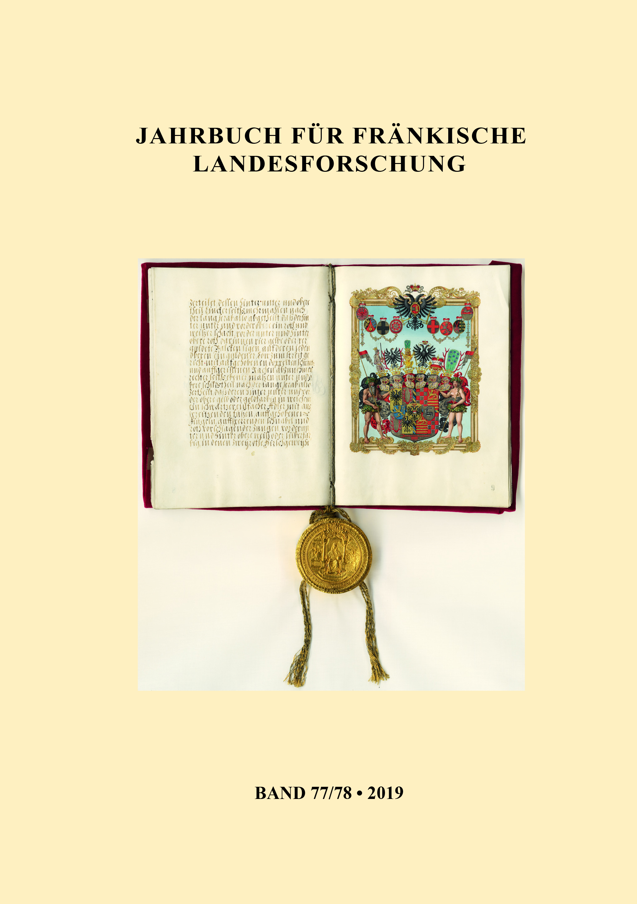 Krawarik Hans, Wuttke Dieter, Tyrakowski Konrad, Heller Marina, Schmalz Björn, Paulus Helmut-Eberhard, Pegah Rashid-S., Seibold Gerhard, Vollrath Hans-Joachim, Schott Herbert, Birkner Bastian - Jahrbuch für fränkische Landesforschung