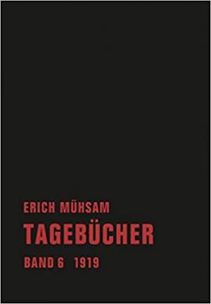 Mühsam Erich - Tagebücher. Band 6