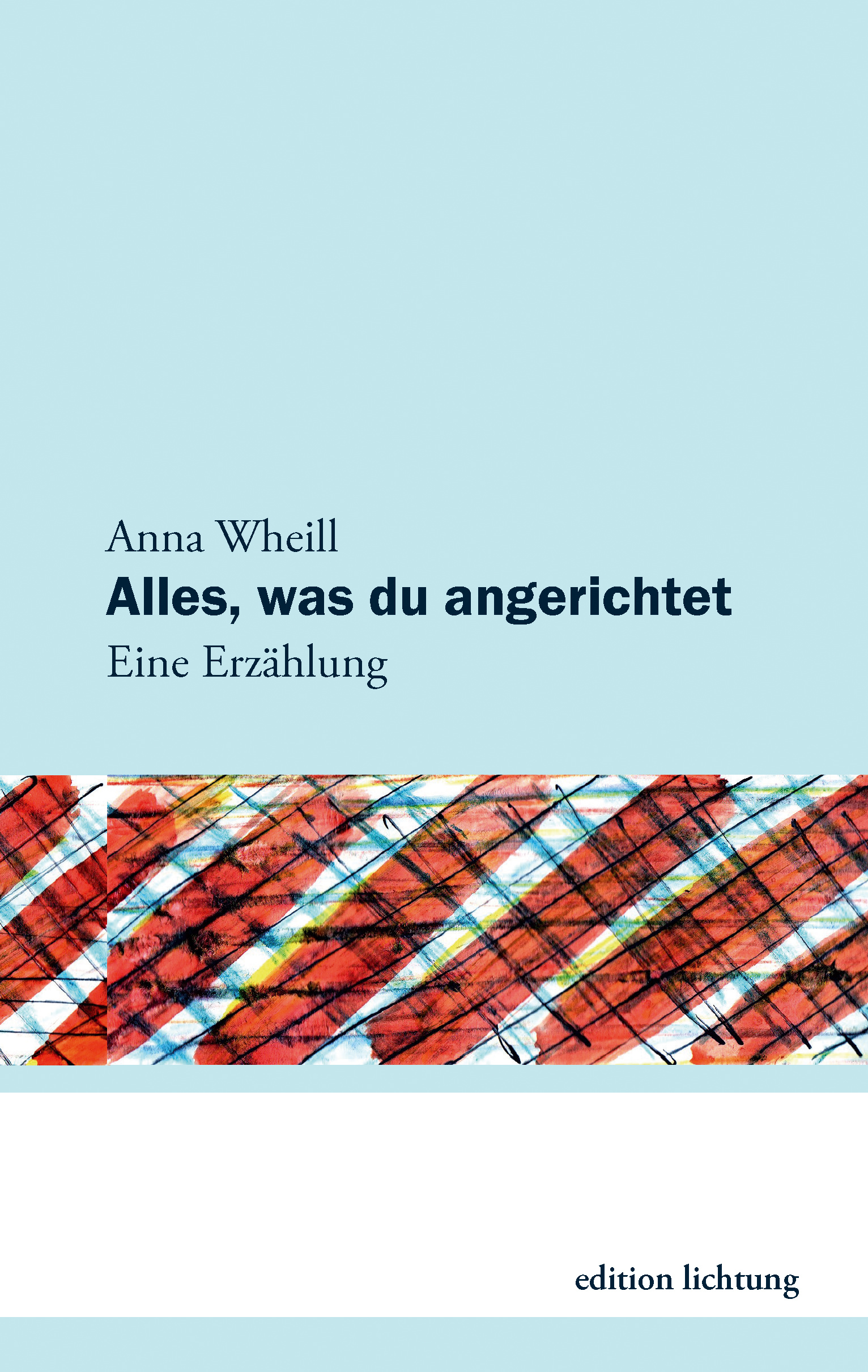 Wheill Anna - Alles, was du angerichtet