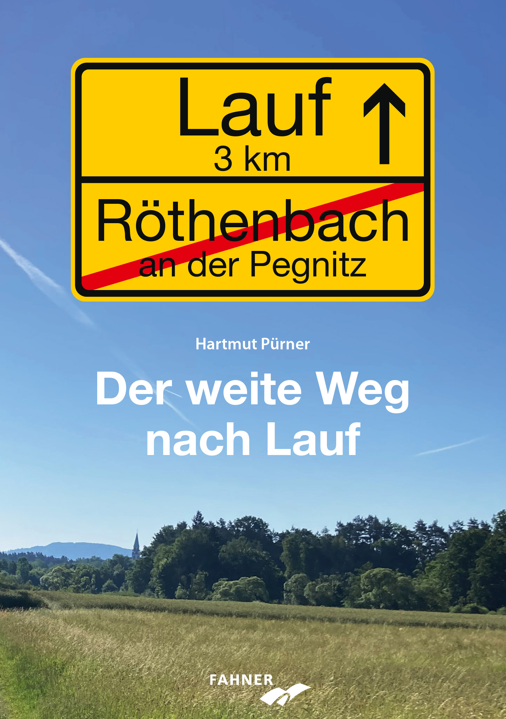 Pürner Hartmut - Der weite Weg nach Lauf
