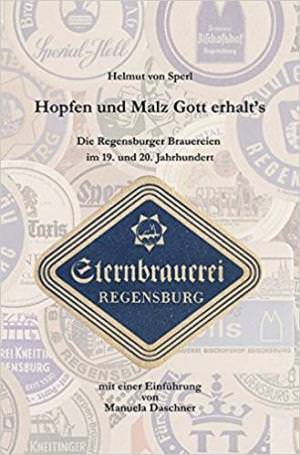 Sperl  Helmut von - Hopfen und Malz, Gott erhalt´s