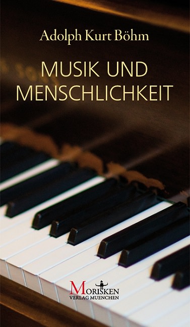 Böhm Adolph Kurt - Musik und Menschlichkeit