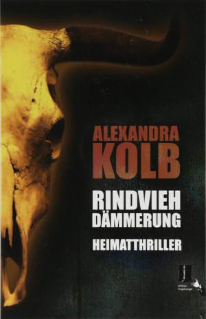Kolb Alexandra - Rindviehdämmerung