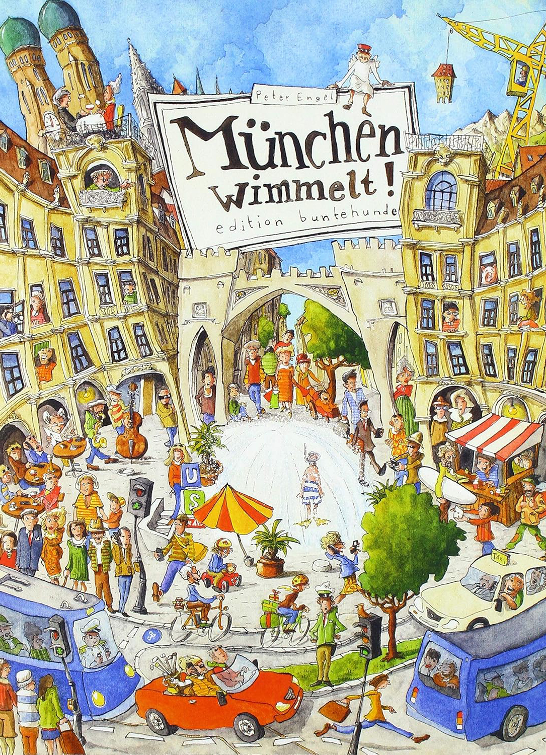 Engel Peter - München wimmelt!