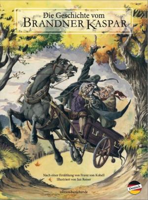 Reiser Jan, Kobell Franz von, Wittl Herbert - Die Geschichte vom Brandner Kaspar