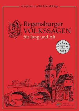 Reichlin-Meldegg Adolphine - Regensburger Volkssagen