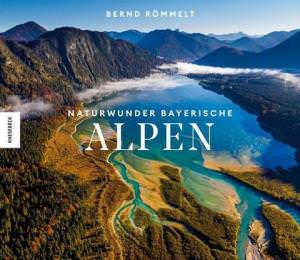 Römmelt Bernd - Naturwunder Bayerische Alpen