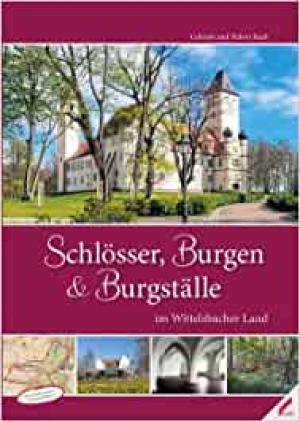 Raab Hubert. Raab Gabroeöe - Schlösser, Burgen und Burgställe