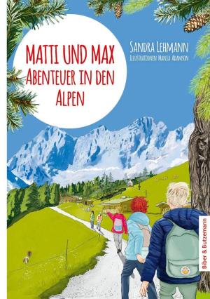 Lehmann Sandra,  Adamson Manja - Matti und Max: Abenteuer in den Alpen
