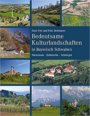  - Bedeutsame Kulturlandschaften in Bayerisch Schwaben