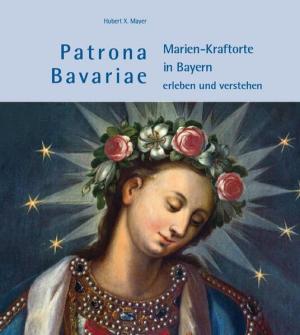 Mayer Hubert – Patrona Bavariae