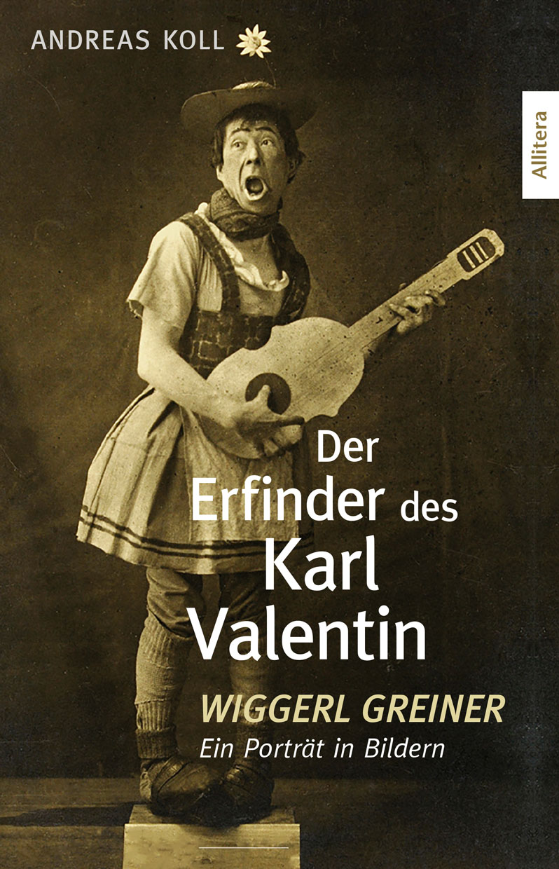Koll, Andreas - Der Erfinder des Karl Valentin