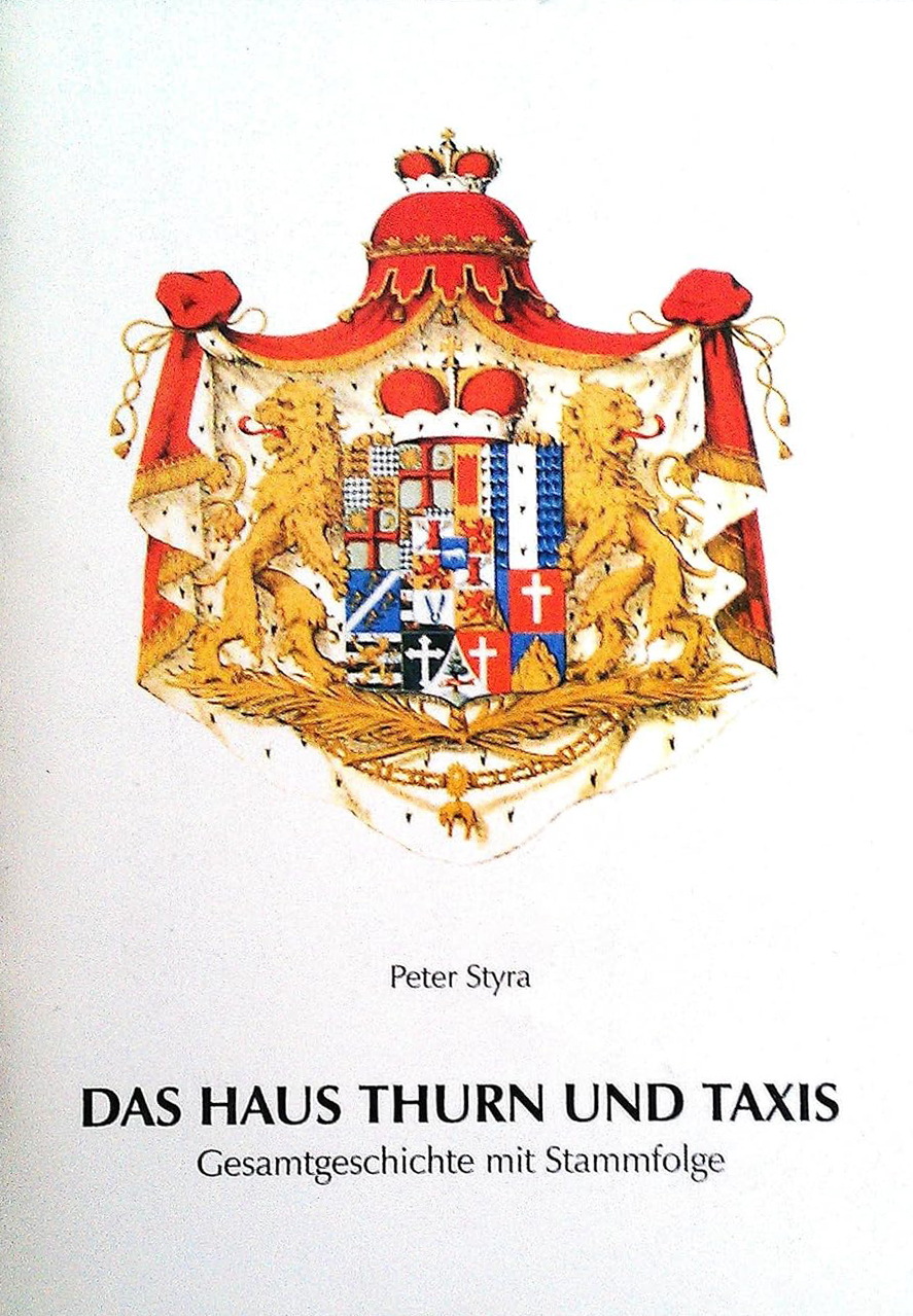 Styra Peter - Das Haus Thurn und Taxis