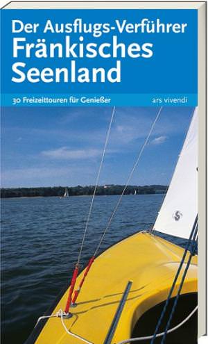 Lipsky, Gisela; Neukamm, Barbara und Ritzer, Uwe - Der Ausflugs-Verführer Fränkisches Seenland