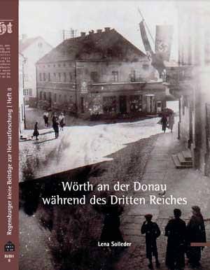 Solleder Lena - Wörth an der Donau während des Dritten Reiches