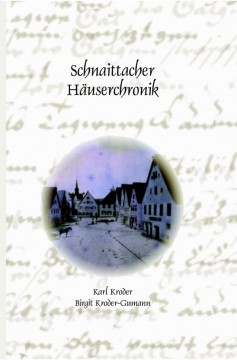 Kroder Karl, Kroder-Gumann Birgit - Schnaittacher Häuserchronik