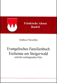 Flurschütz Andreas - Evangelisches Familienbuch Eschenau am Steigerwald und der umliegenden Orte 1650–1900