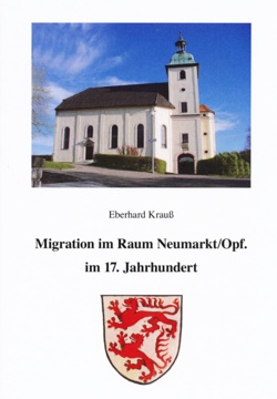 Krauß Eberhard - Migration im Raum Neumarkt/Opf. im 17. Jahrhundert