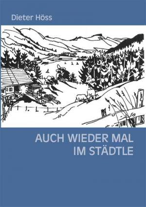 Höss Dieter - Auch wieder mal im Städtle