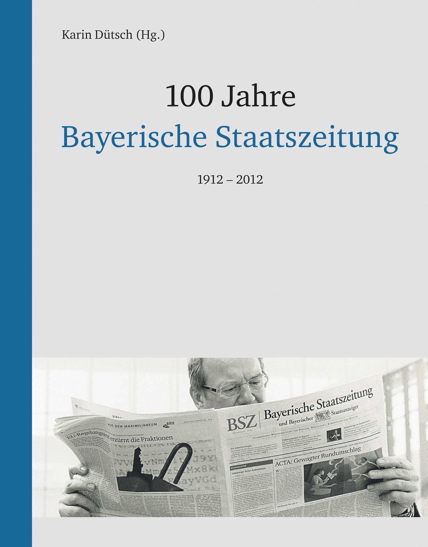 - 100 Jahre Bayerische Staatszeitung