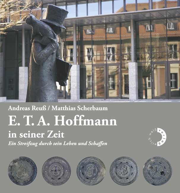 Reuß Andreas, Scherbaum Matthias - E.T.A. Hoffmann in seiner Zeit
