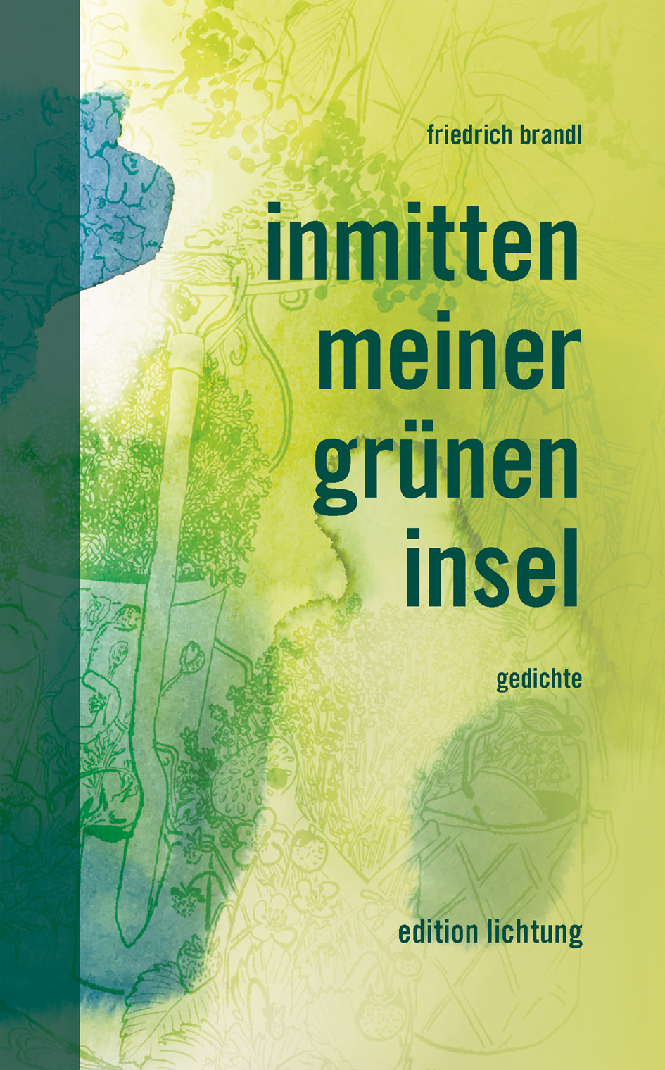 Brandl Friedrich - Inmitten meiner grünen Insel