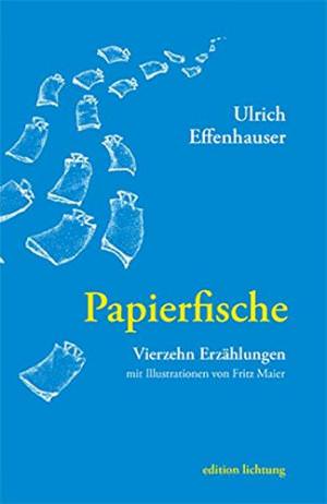 Effenhauser Ulrich - Papierfische