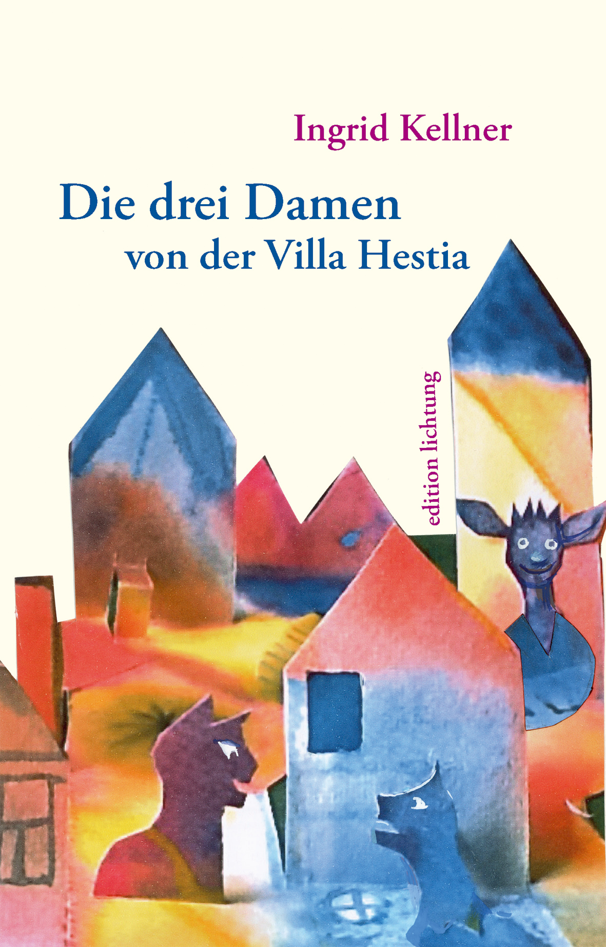 Kellner Ingrid - Die drei Damen von der Villa Hestia