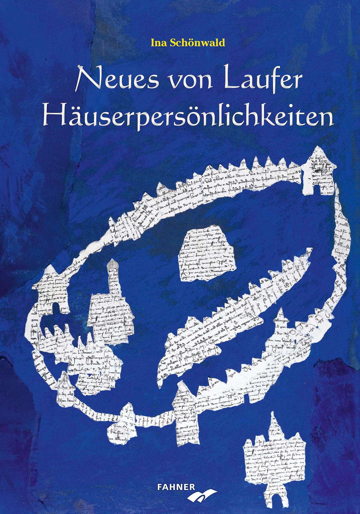 Schönwald, Ina - Neues von Laufer Häuserpersönlichkeiten