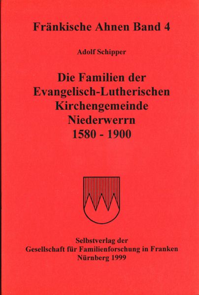 Schipper Adolf - Die Familien der Evangelisch-Lutherischen Kirchengemeinde Niederwerrn 1580–1900