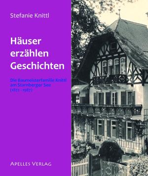 Knittl Stefanie - Häuser erzählen Geschichten