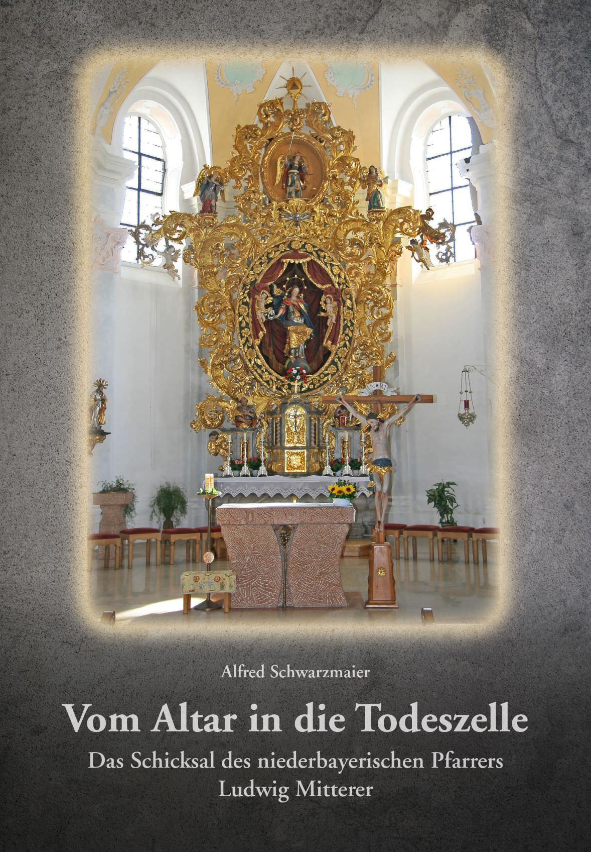 Alfred Schwarzmaier - Vom Altar in die Todeszelle