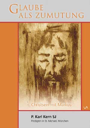 P. Karl Kern SJ - Glaube als Zumutung