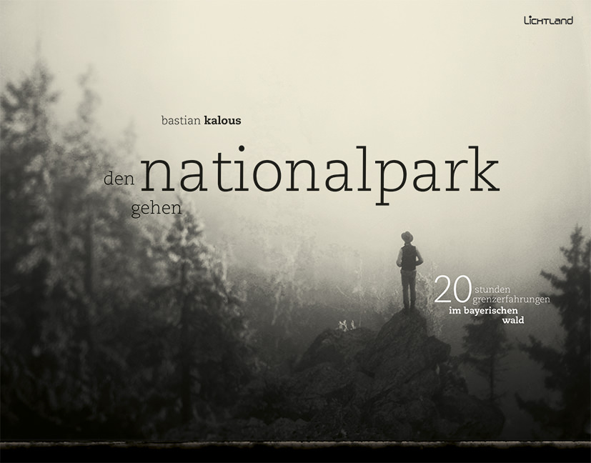 Bastian Kalous - Den Nationalpark gehen