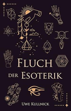 Kullnick Uwe - Fluch der Esoterik
