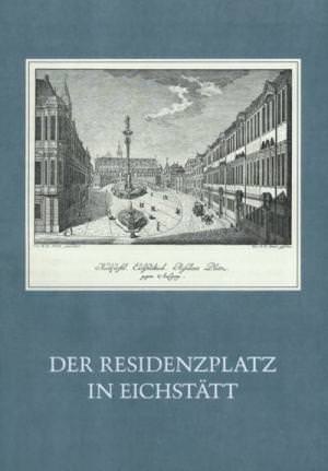 Endl Edmund - Der Residenzplatz in Eichstätt