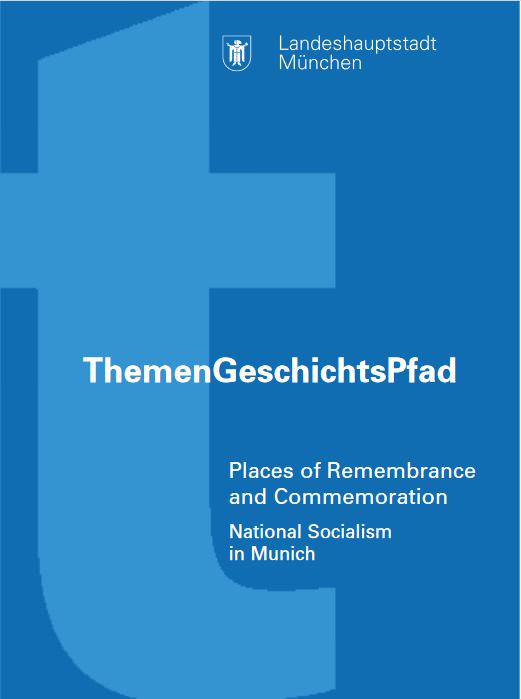 Brantl Sabine - Places of Remembrance and Commemoration - National Socialism in Munich