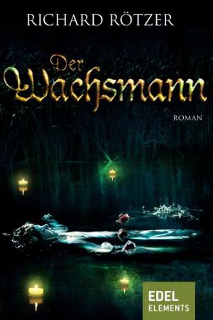 Rötzer Richard - Der Wachsmann
