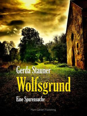 Stauner Gerda - Wolfsgrund
