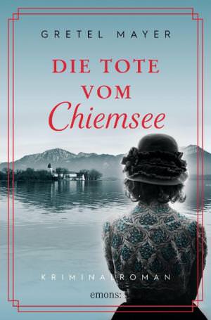 Mayer Gretel - Die Tote vom Chiemsee