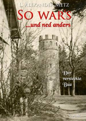 Metz L. Alexander - So war's und ned anders