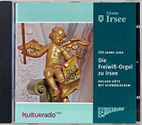  - Die Freiwiß-Orgel zu Irsee