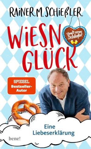 Schießler Rainer M. - Wiesn-Glück