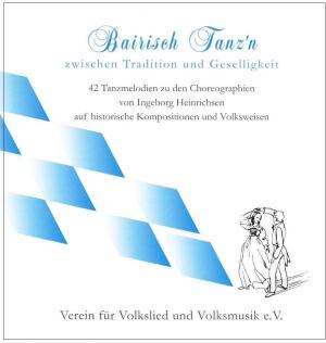 Heinrichsen Ingeborg - Bairisch Tanz'n zwischen Tradition und Geselligkeit
